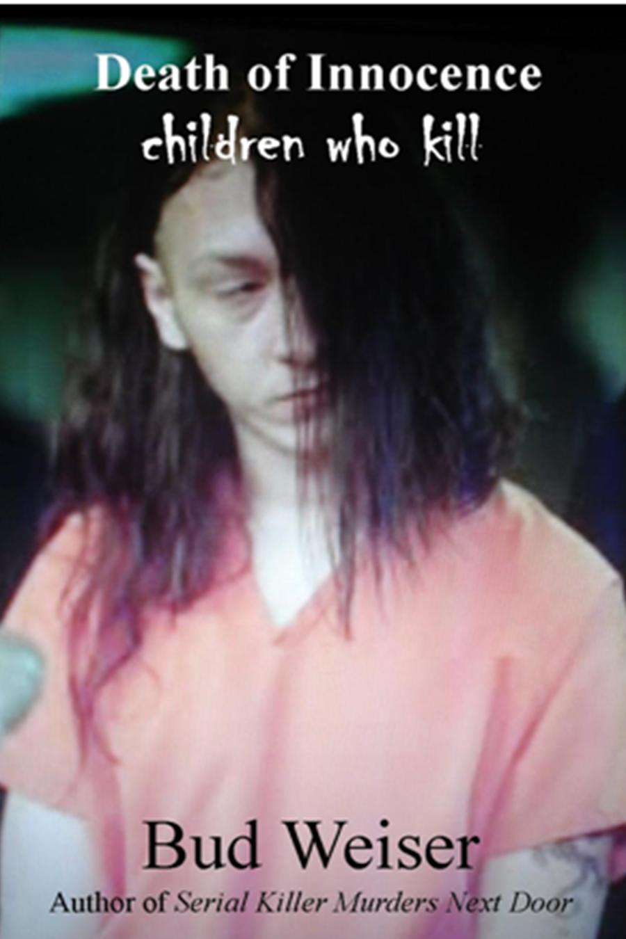 Death of Innocence  children who kill      front  cover